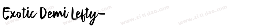 Exotic Demi Lefty字体转换